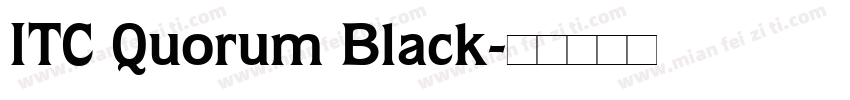 ITC Quorum Black字体转换